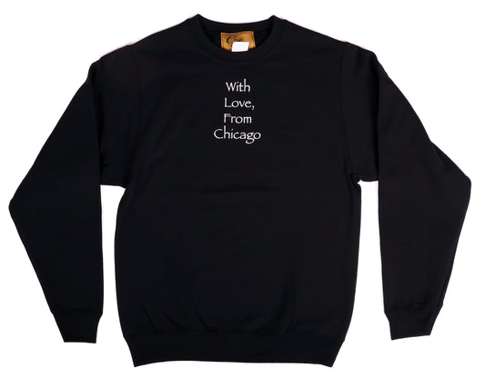 With Love, From Chicago Crewneck ❤️ (Black)